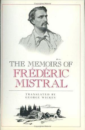 The Memoirs of Frédéric Mistral by Frédéric Mistral
