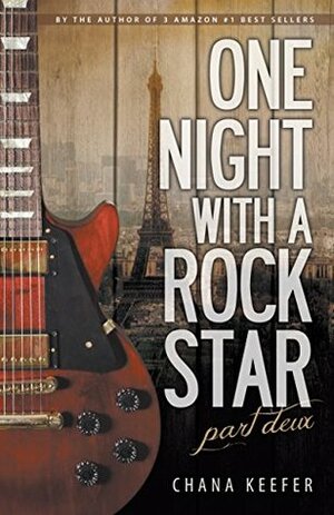 One Night With a Rock Star: part deux by Chana Keefer