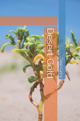 Desert Gold by Zane Grey