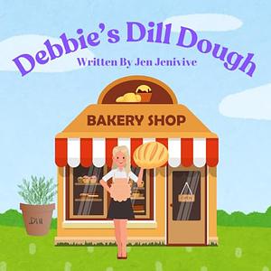 Debbie's Dill Dough by Jen Jenivive