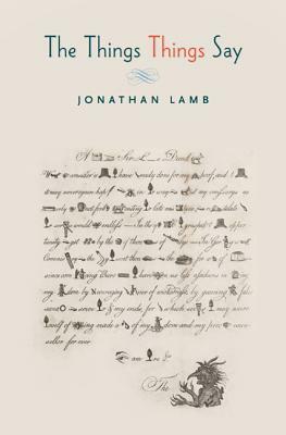 The Things Things Say by Jonathan Lamb
