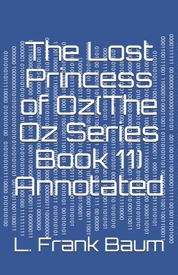 The Lost Princess of Oz(The Oz Series Book 11) Annotated by L. Frank Baum