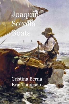 Joaquín Sorolla Boats by Cristina Berna, Eric Thomsen