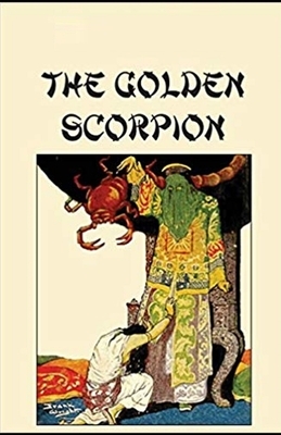 The Golden Scorpion Illustrated by Sax Rohmer