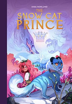The Snow Cat Prince by Dina Norlund