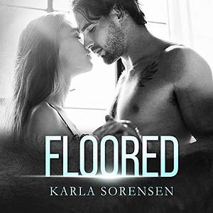 Floored by Karla Sorensen
