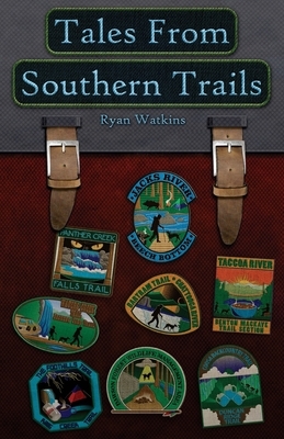 Tales From Southern Trails by Ryan Watkins