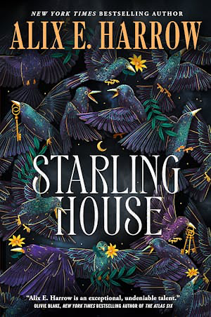 Starling House by Alix E. Harrow