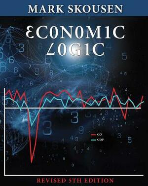 Economic Logic Fifth Edition by Mark Skousen