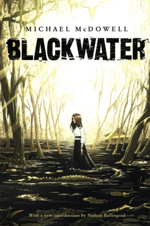 Blackwater by Michael McDowell, Michael McDowell