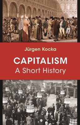 Capitalism: A Short History by Jürgen Kocka