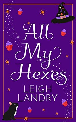 All My Hexes by Leigh Landry
