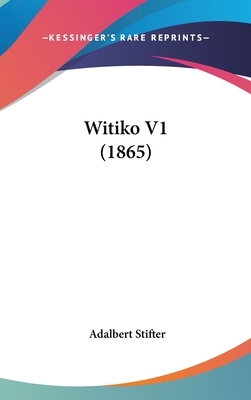 Witiko by Adalbert Stifter
