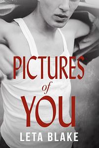 Pictures of You by Leta Blake