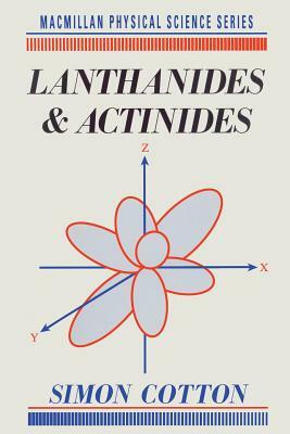 Lanthanides and Actinides by Simon Cotton