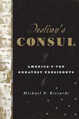 Destiny's Consul by Michael P. Riccards