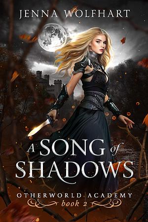 A Song of Shadows by Jenna Wolfhart