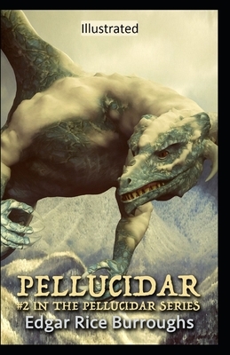 Pellucidar Illustrated by Edgar Rice Burroughs