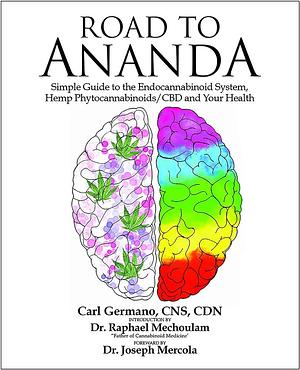 Road to Ananda: Simple Guide to Endocannabinoid System Hemp Phytocannabinoids/CBD and Your Health by Carl Germano