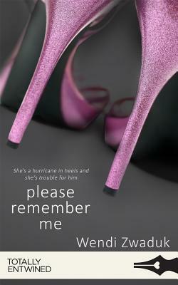 Please Remember Me by Wendi Zwaduk