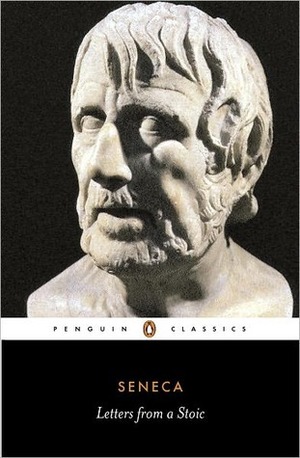 Letters from a Stoic: Epistulae Morales Ad Lucilium by Lucius Annaeus Seneca