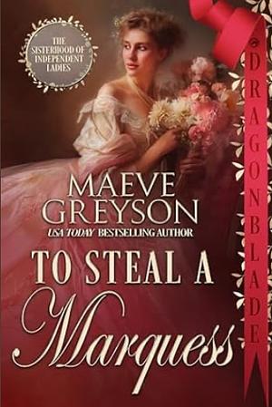 To Steal a Marquess  by Maeve Greyson