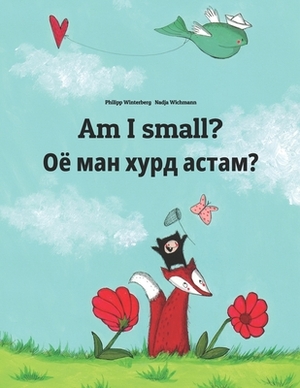 Am I small? &#1054;&#1105; &#1084;&#1072;&#1085; &#1093;&#1091;&#1088;&#1076; &#1072;&#1089;&#1090;&#1072;&#1084;?: Children's Picture Book English-Ta by 