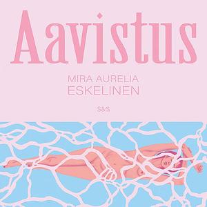 Aavistus by Mira Aurelia Eskelinen
