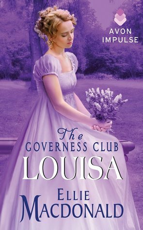 The Governess Club: Louisa by Ellie Macdonald