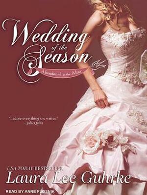 Wedding of the Season by Laura Lee Guhrke