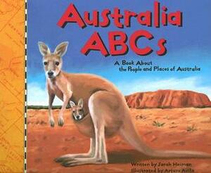 Australia ABCs: A Book about the People and Places of Australia by Sarah Heiman, Arturo Avila