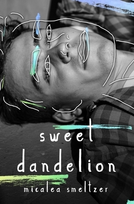 Sweet Dandelion: Alternate Ansel Edition Paperback by Micalea Smeltzer