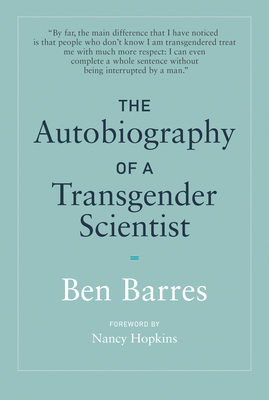 The Autobiography of a Transgender Scientist by Ben Barres