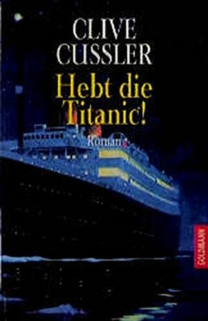 Hebt Die Titanic! by Clive Cussler