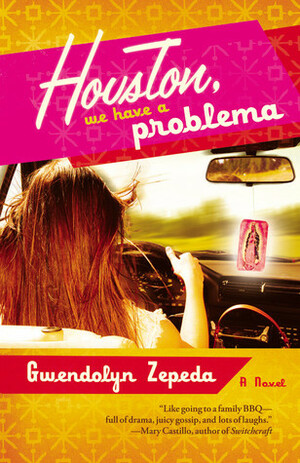 Houston, We Have a Problema by Gwendolyn Zepeda