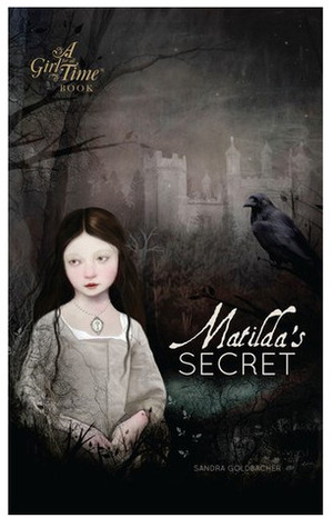 Matilda's Secret by Louise Robinson, Sandra Goldbacher