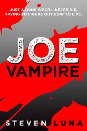 Joe Vampire by Steven Luna