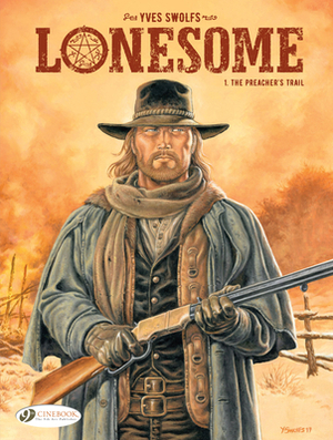 The Preacher's Trail: Lonesome by Yves Swolfs