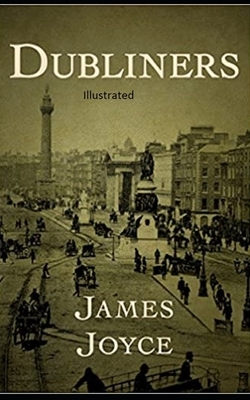 Dubliners Illustrated by James Joyce