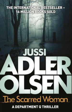 The Scarred Woman by Jussi Adler-Olsen, William Frost