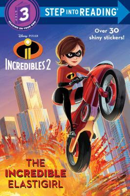 The Incredible Elastigirl (Disney/Pixar the Incredibles 2) by Natasha Bouchard