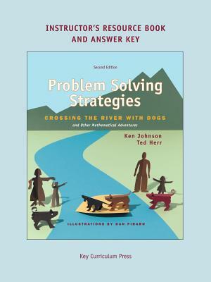 Problem Solving Strategies Instructor's Resources Book by Ken Johnson, Ted Herr