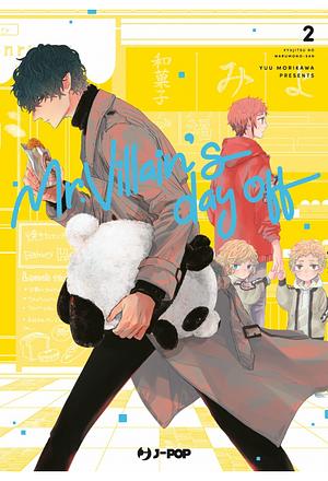 Mr. Villain's Day Off, Volume 2 by Carlotta Spiga, Yuu Morikawa