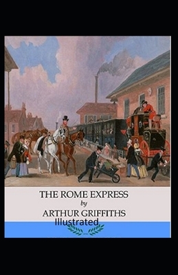 The Rome Express Illustrated by Arthur Griffiths