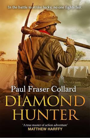 Diamond Hunter by Paul Fraser Collard, Paul Fraser Collard