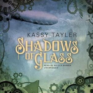 Shadows of Glass by Kassy Tayler