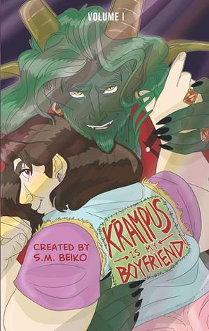 Krampus is My Boyfriend by S. M. Beiko