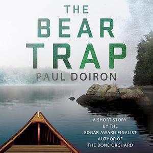 The Bear Trap by Paul Doiron