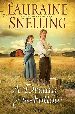 A Dream to Follow by Lauraine Snelling