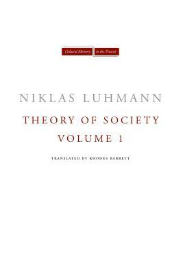 Theory of Society, Volume 1 by Niklas Luhmann